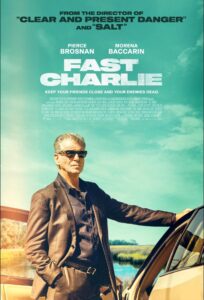Fast Charlie Film Review: Pierce Brosnan and Morena Baccarin Shine Brightly